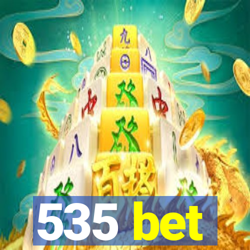 535 bet